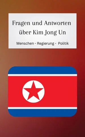 Fragen und Antworten über Kim Jong Un