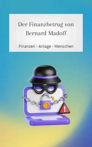 Der Finanzbetrug von Bernard Madoff