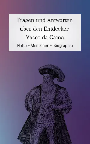 Über Vasco da Gama den Entdecker